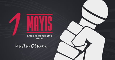 1 Mayıs Emek ve Dayanışma Günü