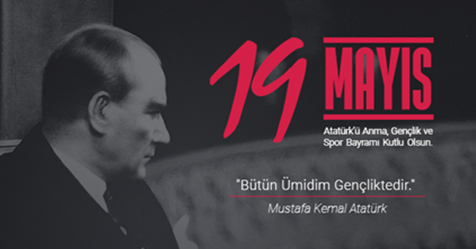 19 Mayıs Atatürk ü Anma, Gençlik ve Spor Bayramı